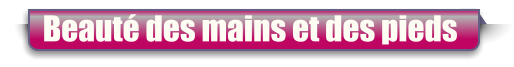 Beauté des mains et des pieds