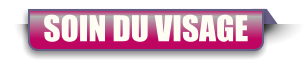 SOIN DU VISAGE