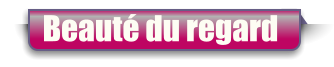 Beauté du regard